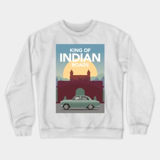 King of Indian roads Crewneck Sweatshirt